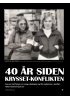 40 ÅR SIDEN KRYSSET-KONFLIKTEN