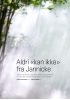 Aldri «kan ikke» fra Jannicke
