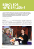 BEHOV FOR «NYE BRILLER»?