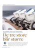 De tre store blir større