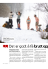 " Det er godt å få brutt opp dagen"
