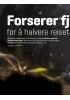 Forserer fj ell for å halvere reiset iden