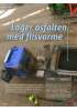Lager asfalten med flisvarme