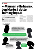 «Mannen ville ha sex. Jeg klarte å dytte ham og løpe. »