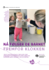 Nå følger dE barnet fremfor klokken