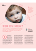 SER DU MEG?