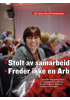 • Stolt av samarbeidet med NHO • Freder ikke en Arb eiderparti-regjering