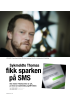 Sykmeldte Thomas fikk sparken på SMS