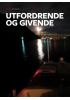 UTFORDRENDE OG GIVENDE