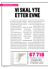 VI SKAL YTE ETTER EVNE