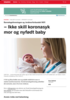 Barnelegeforeningen og Jordmorforbundet NSF: - Ikke skill koronasyk mor og nyfødt baby
