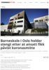 Barneskole i Oslo holder stengt etter at ansatt fikk påvist koronasmitte