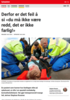 Innspill Derfor er det feil å si«du må ikke være redd, det er ikke farlig!»