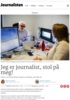 Jeg er journalist, stol på meg!
