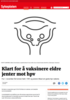 Klart for å vaksinere eldre jenter mot hpv