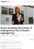 Oslos skolebyråd kritisk til maksgrense for å hindre segregering