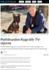 Politihunden Kygo blir TV-stjerne