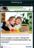 Store grupper av barn i Norge blir systematisk forskjellsbehandlet og segregert