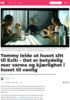 Tommy leide ut huset sitt til Exit: - Det er betydelig mer varme og kjærlighet i huset til vanlig