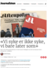 «Vi syke er ikke syke, vi bare later som»