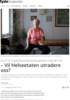 - Vil Helseetaten utradere oss?